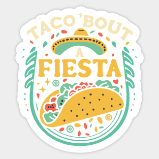 Taco 'bout a Fiesta Sticker